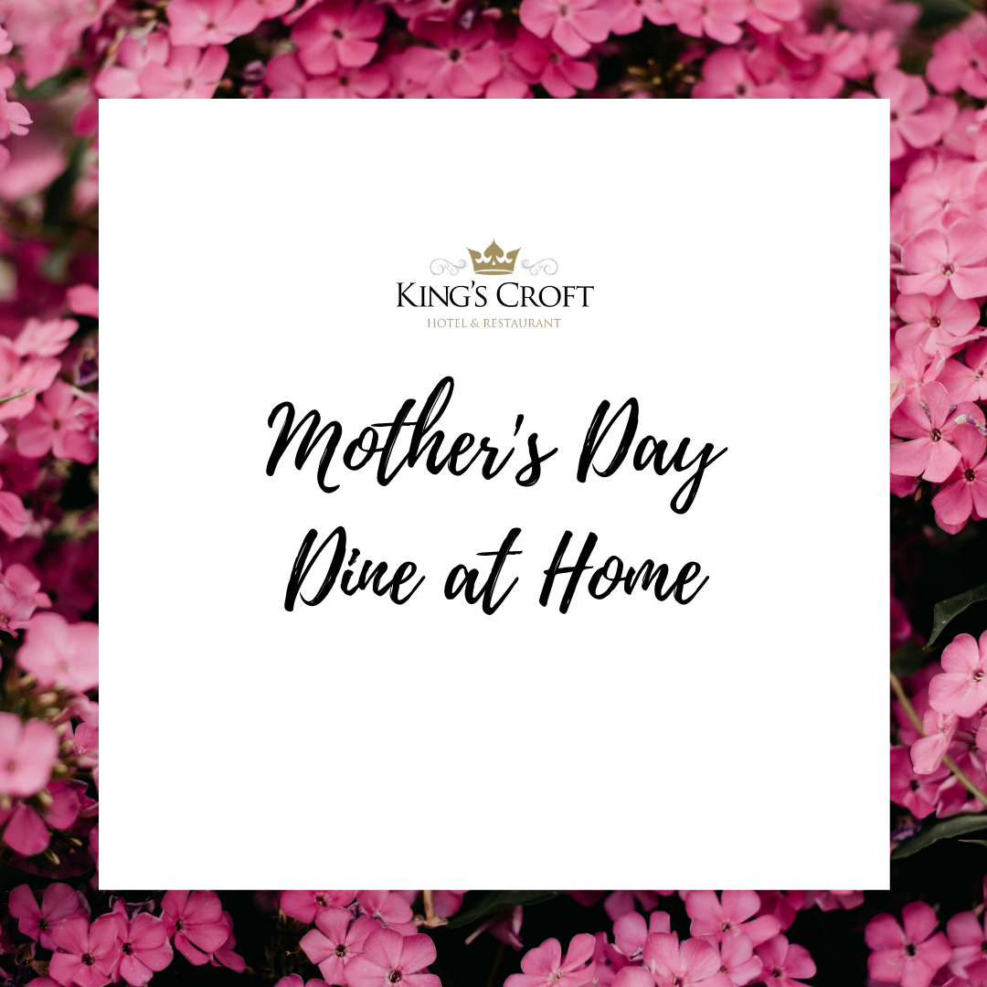 Mother's Day Dine at Home (14th March 2021)